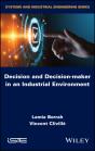 Decision And Decision-Maker In An Industrial Environment - Preview