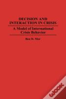 Decision And Interaction In Crisis