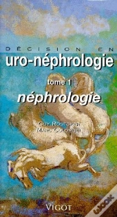 Decision En Uro-Nephrologie T.1 ; Nephrologie