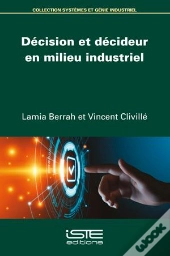 Décision Et Décideur En Milieu Industriel