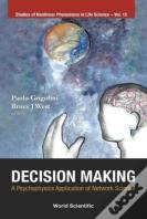 Decision Making: A Psychophysics Application Of Network Science