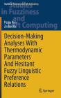 Decision-Making Analyses With Thermodynamic Parameters And Hesitant Fuzzy Linguistic Preference Relations - Preview
