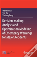 Decision-Making Analysis And Optimization Modeling Of Emergency Warnings For Major Accidents