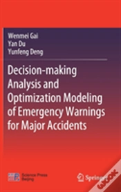 Capa do artigo Decision-Making Analysis And Optimization Modeling Of Emergency Warnings For Major Accidents
