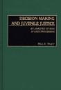 Decision Making And Juvenile Justice - Preview