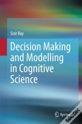 Decision Making And Modelling In Cognitive Science