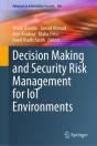 Decision Making And Security Risk Management For Iot Environments - Preview
