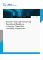 Decision Making For Sustaining Operational Excellence In Nuclear Power Plant Operating Organizations - Preview