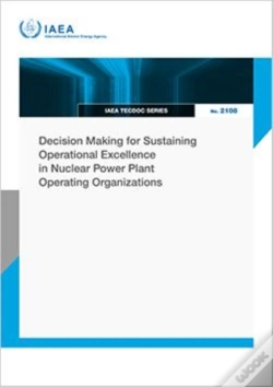 Capa do artigo Decision Making For Sustaining Operational Excellence In Nuclear Power Plant Operating Organizations