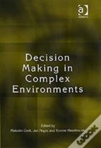 Decision Making In Complex Environments