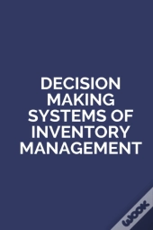 Decision Making Systems Of Invnetory Management