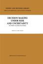 Decision Making Under Risk And Uncertainty - Preview