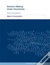 Decision Making Under Uncertainty