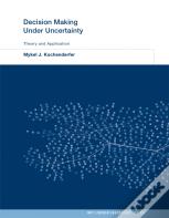 Decision Making Under Uncertainty
