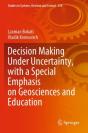 Decision Making Under Uncertainty, With A Special Emphasis On Geosciences And Education - Preview