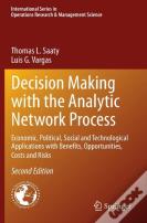 Decision Making With The Analytic Network Process