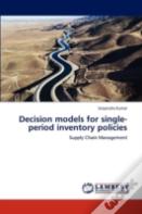 Decision Models For Single-Period Inventory Policies