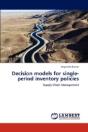 Decision Models For Single-Period Inventory Policies - Preview