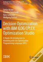 Decision Optimization With Ibm Ilog Cplex Optimization Studio