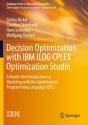 Decision Optimization With Ibm Ilog Cplex Optimization Studio - Preview