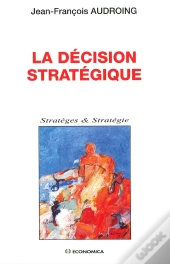 Decision Strategique (La)