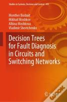 Decision Trees For Fault Diagnosis In Circuits And Switching Networks