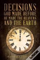 Decisions God Made Before He Made The Heavens And The Earth