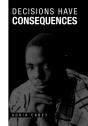 Decisions Have Consequences - Preview