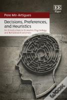 Decisions, Preferences, And Heuristics