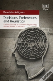 Decisions, Preferences, And Heuristics
