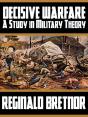Decisive Warfare: A Study In Military Theory - Preview