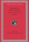 Declamations, Volume Ii: Controversiae, Books 7â€“10.  Suasoriae. Fragments