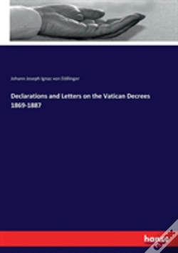 Capa do artigo Declarations And Letters On The Vatican Decrees 1869-1887