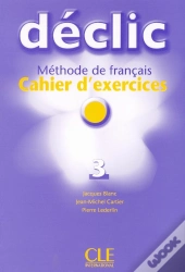 Declic 3 Cahier D'Exercices De Francais