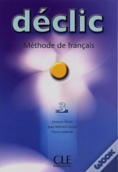 Declic Niveau 3 Élève - Méthode De Français