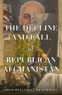 Decline And Fall Of Republican Afghanistan - Preview