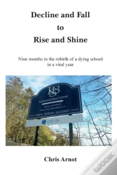 Decline And Fall To Rise And Shine