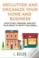 Declutter And Organize Your Home And Business