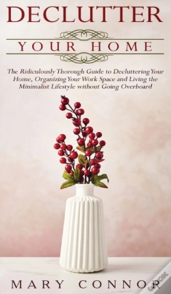 Capa do artigo Declutter Your Home: The Ridiculously Th