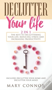 Capa do artigo Declutter Your Life: The Keys To Declutt