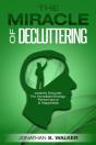 Declutter Your Life - The Miracle Of Decluttering - Preview