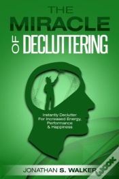 Capa do artigo Declutter Your Life - The Miracle Of Decluttering