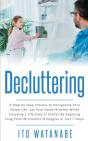 Decluttering: A Step By Step Process To - Preview