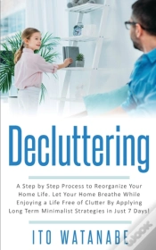 Capa do artigo Decluttering: A Step By Step Process To