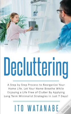 Capa do artigo Decluttering: A Step By Step Process To