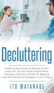 Capa do artigo Decluttering: A Step By Step Process To