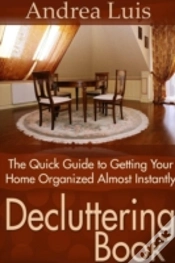 Capa do artigo Decluttering Book: The Quick Guide To Getting Your Home Organized Almost Instantly