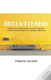 Capa do artigo Decluttering: How To Declutter Your Home