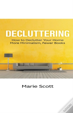 Capa do artigo Decluttering: How To Declutter Your Home
