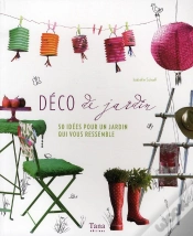 Capa do artigo Déco De Jardin ; 50 Idées Pour Un Jardin Qui Vous Ressemble
